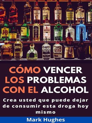 cover image of Cómo Vencer Los Problemas Con El Alcohol